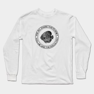 Discus Fish - We All Share This Planet - fish design Long Sleeve T-Shirt